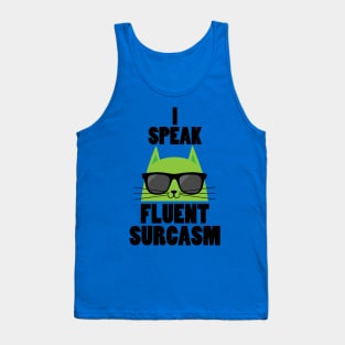 i speak fluent sarcasm - funny cat quotes Tank Top